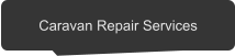 Caravan Repair Services